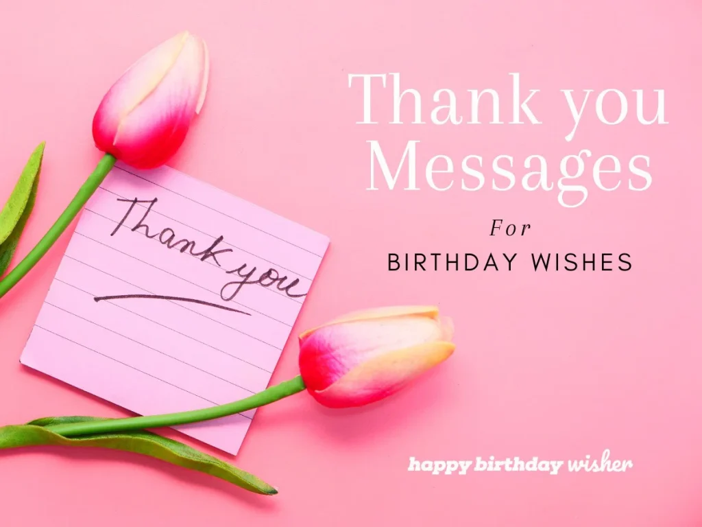 thanks message for birthday wishes